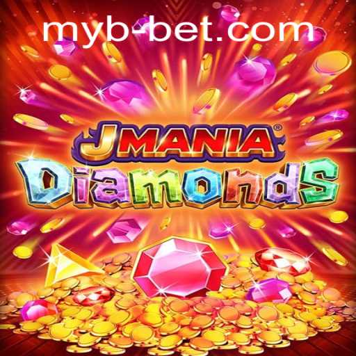 Explore the Thrilling World of JManiaDiamonds with mybbet